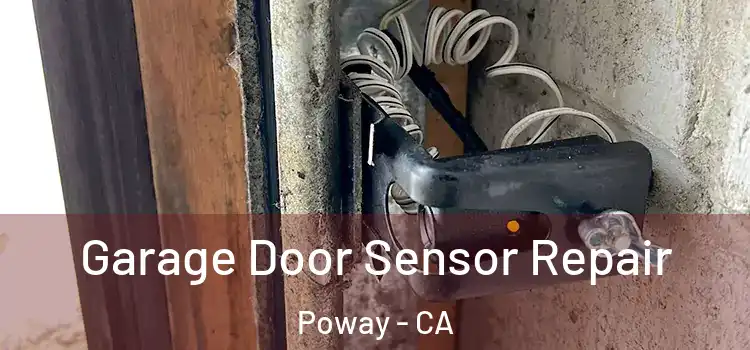 Garage Door Sensor Repair Poway - CA