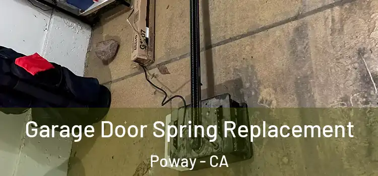  Garage Door Spring Replacement Poway - CA