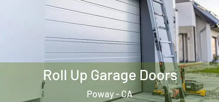  Roll Up Garage Doors Poway - CA