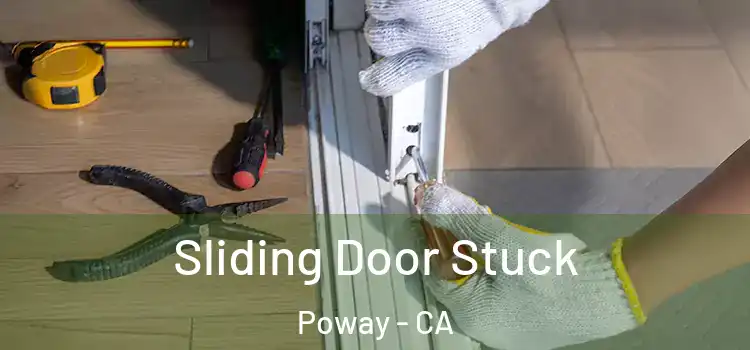 Sliding Door Stuck Poway - CA