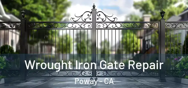 Wrought Iron Gate Repair Poway - CA